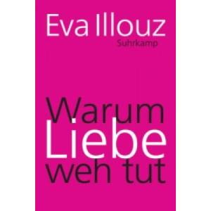 Suhrkamp Warum Liebe weh tut | Eva Illouz, Michael Adrian - enbook - 25,62 лв
