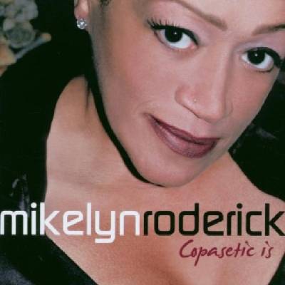 RODERICK MIKELYN: COPASETIC IS CD