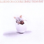 Universal Triumvirat: Illusions On A Double Dimple - CD (032896)