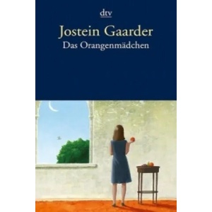 Das Orangenmädchen | Jostein Gaarder, Gabriele Haefs (2005)