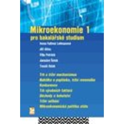 Mikroekonomie 1 pro bakalářské studium - Ivana Faltová Leitmanová