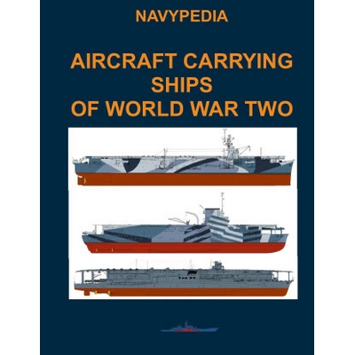 Aircraft carrying ships of World War Two