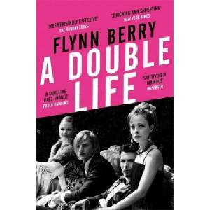 Double Life | Flynn Berry (ISBN: 9781474607032)