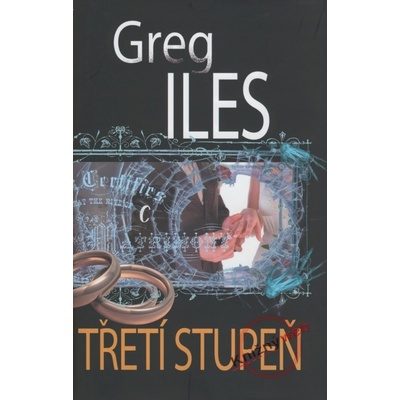 Třetí stupeň - Greg Iles