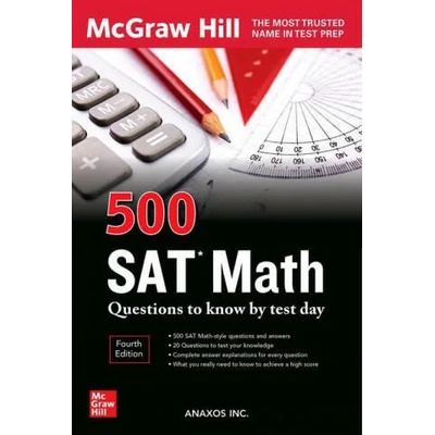 500 SAT Math Questions to Know by Test Day, Third Edition