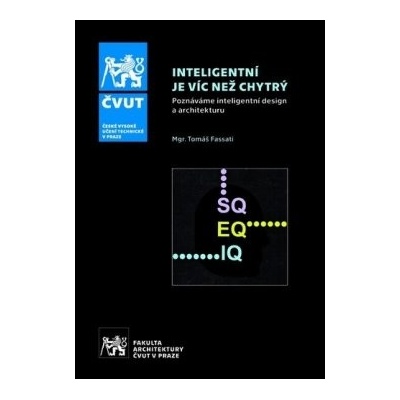 Inteligentní je víc než chytrý - Poznáváme inteligentní design a architekuru
