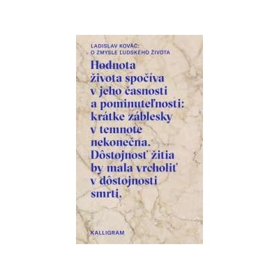 O zmysle ľudského života Ladislav Kováč