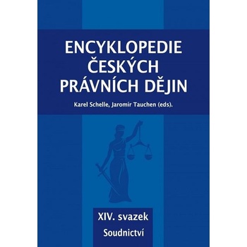 Encyklopedie českých právních dějin XIV. - Karel, Tauchen Jaromír Schelle