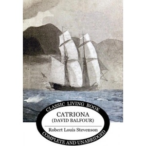 Catriona | Robert Louis Stevenson (ISBN: 9781925729566)