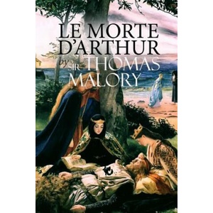 Le Morte d'Arthur | Thomas Malory, Sir Thomas Malory (ISBN: 9781512229745)