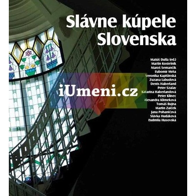 Slávne kúpele Slovenska - Matúš Dulla