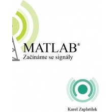 MATLAB - Začínáme se signály - Karel Zaplatílek