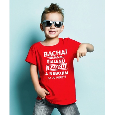 Fajntričko detské tričko Bacha! Mám šialenú babku červená