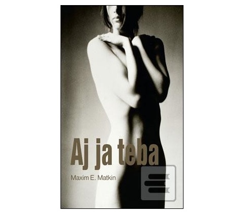 Aj ja teba - Maxim E. Matkin