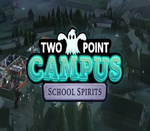 Two Point Campus: School Spirits