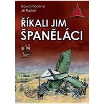 Říkali jim španěláci