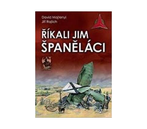 Říkali jim španěláci