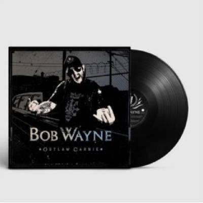 Outlaw Carnie - Bob Wayne LP