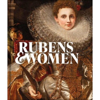 Rubens & Women | Ben van Beneden, Amy Orrock