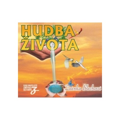 Hudba života - Zdenka Blechová