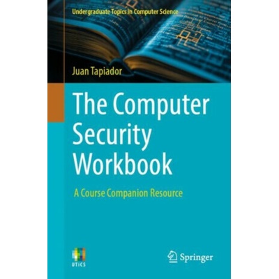 The Computer Security Workbook - Juan Tapiador