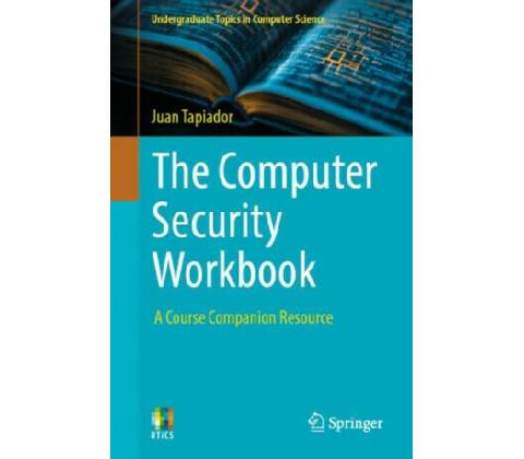 The Computer Security Workbook - Juan Tapiador