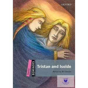 Dominoes: Starter: Tristan and Isolde (ISBN: 9780194247139)