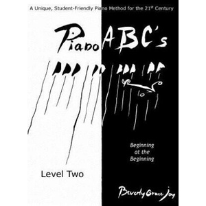 Piano ABC's - Level Two: (Revised Edition, 2016) Beginning at the Beginning | Beverly Grace Joy, Francois Thomas Marie De Baculard Arnaud (2009)