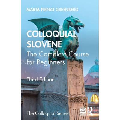 Colloquial Slovene | Pirnat-Greenberg, Marta (University of Kansas, USA)