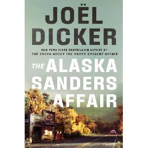 The Alaska Sanders Affair | Joel Dicker (ISBN: 9781529433814)