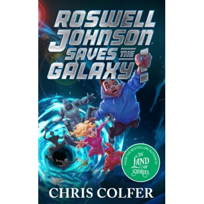 Roswell Johnson Saves the Galaxy! - Chris Colfer