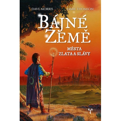 Bájné země Města zlata a slávy - Dave Morris