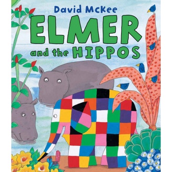 Elmer and the Hippos. Elmar und die Nilpferde, englische Ausgabe - McKee, David