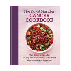 Royal Marsden Cancer Cookbook: Nutritious recipes for during and after cancer treatment, to share with friends and family (2023)
