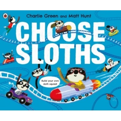 Choose Sloths - Charlie Green, Matt Hunt ilustrácie