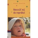 Nesviť mi do repráku!