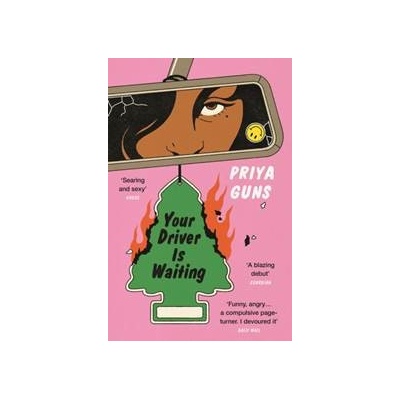 Your Driver Is Waiting - Priya Guns