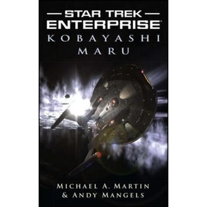Star Trek Enterprise Kobayashi Maru | Michael A. Martin, Andy Mangels, Martin (ISBN: 9781476726991)