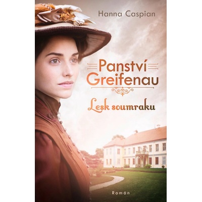 Panství Greifenau 1 - Lesk soumraku - Caspian Hanna