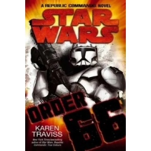 Star Wars: Order 66: A Republic Commando Novel (2008)