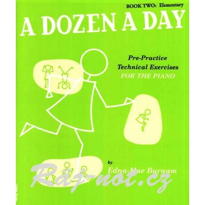 A Dozen A Day Book Two Elementary Cvien vhodn pro kadodenn zdokonalovn hry na klavr 1185058