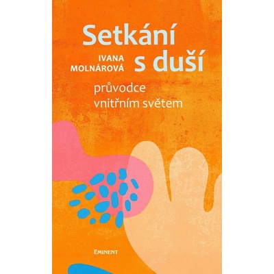 Setkání s duší - Průvodce vnitřním světem