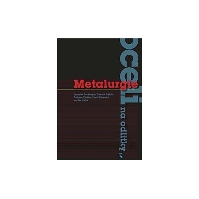 Metalurgie oceli na odlitky - Jaroslav Šenberger, Zdeněk Bůžek, Antonín Záděra, Karel Stránský, Václav Kafka