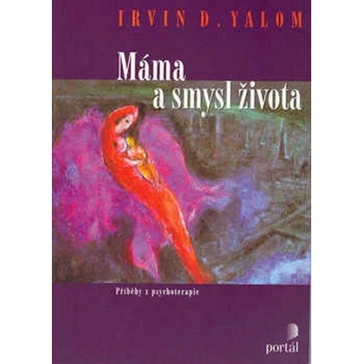 Máma a smysl života - Příběhy z psychoterapie