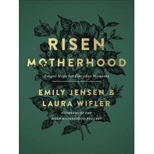 Risen Motherhood: Gospel Hope for Everyday Moments Jensen Emily