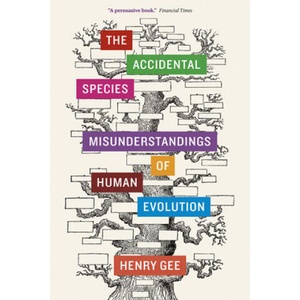 Accidental Species | Henry Gee (ISBN: 9780226271200)