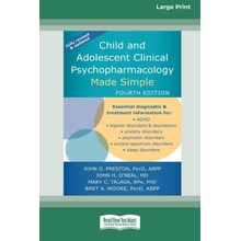 Child and Adolescent Clinical Psychopharmacology Made Simple [16pt Large Print Edition]