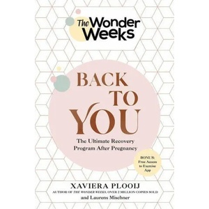 Wonder Weeks Back To You | Xaviera Plooij (ISBN: 9781682686713)