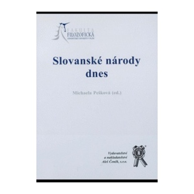 Slovanské národy dnes - Pesková Michaela ed.