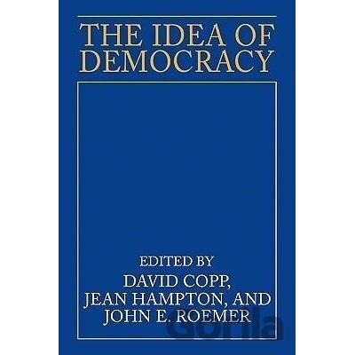 The Idea of Democracy - David Copp